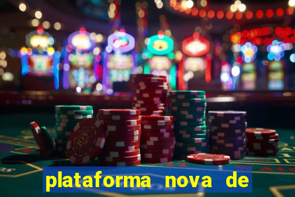 plataforma nova de jogo pagando